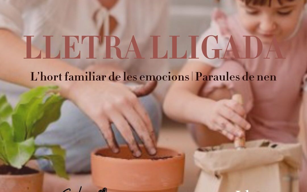 Paraules de Nen: L’hort familiar de les emocions
